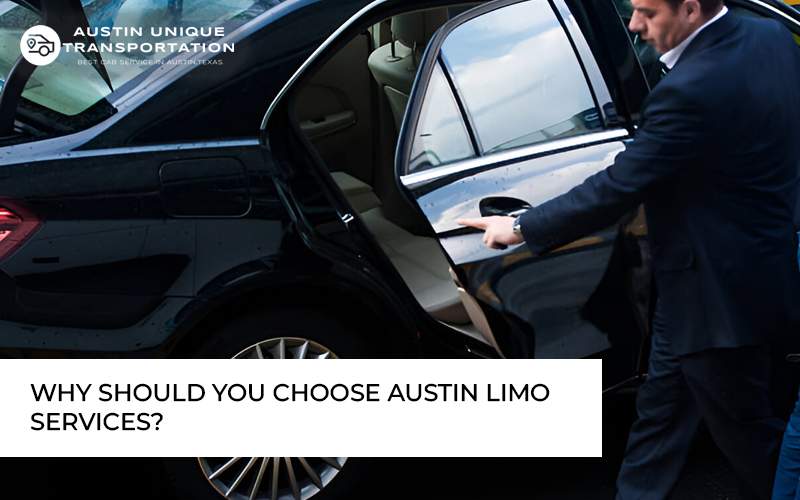 10 Reasons You Should Choose Austin Unique Limo Service!